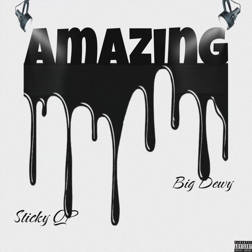 Amazing (feat. Big Dewy) (Explicit)