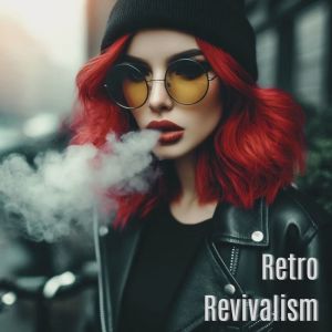 อัลบัม Retro Revivalism (Alternative Lifestyle) ศิลปิน Ultimate Chill Music Universe