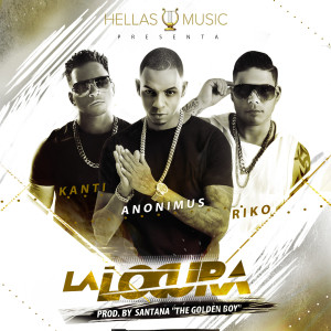 Album La Locura (feat. Anonimus) oleh Kanti y Riko