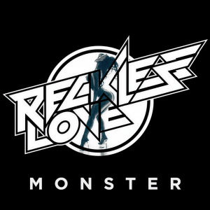 收聽Reckless Love的Monster歌詞歌曲