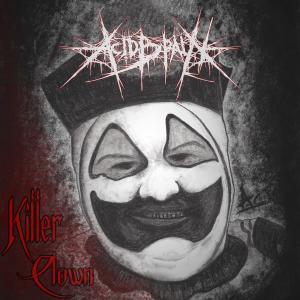 收聽Acidbrain的Killer Clown (Explicit)歌詞歌曲
