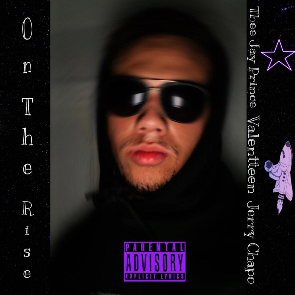 On The Rise (feat. Valentteen & Jerry Chapo) (Explicit)