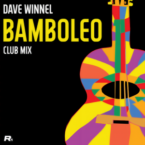 Dave Winnel的專輯Bamboleo (Club Mix)