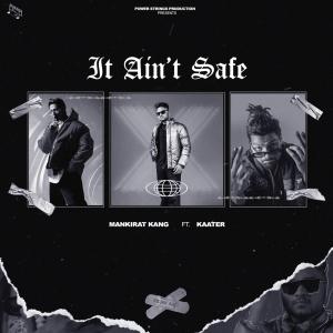 Album It Ain't Safe oleh Kaater