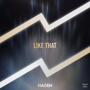 Listen to Like That song with lyrics from Hagen