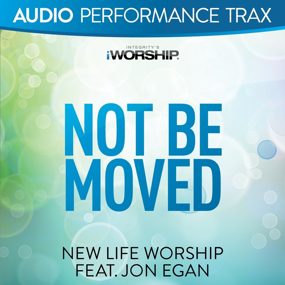 Not Be Moved (High Key Trax Without Background Vocals)