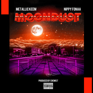 Listen to Moondust (Explicit) song with lyrics from Metallic Keem