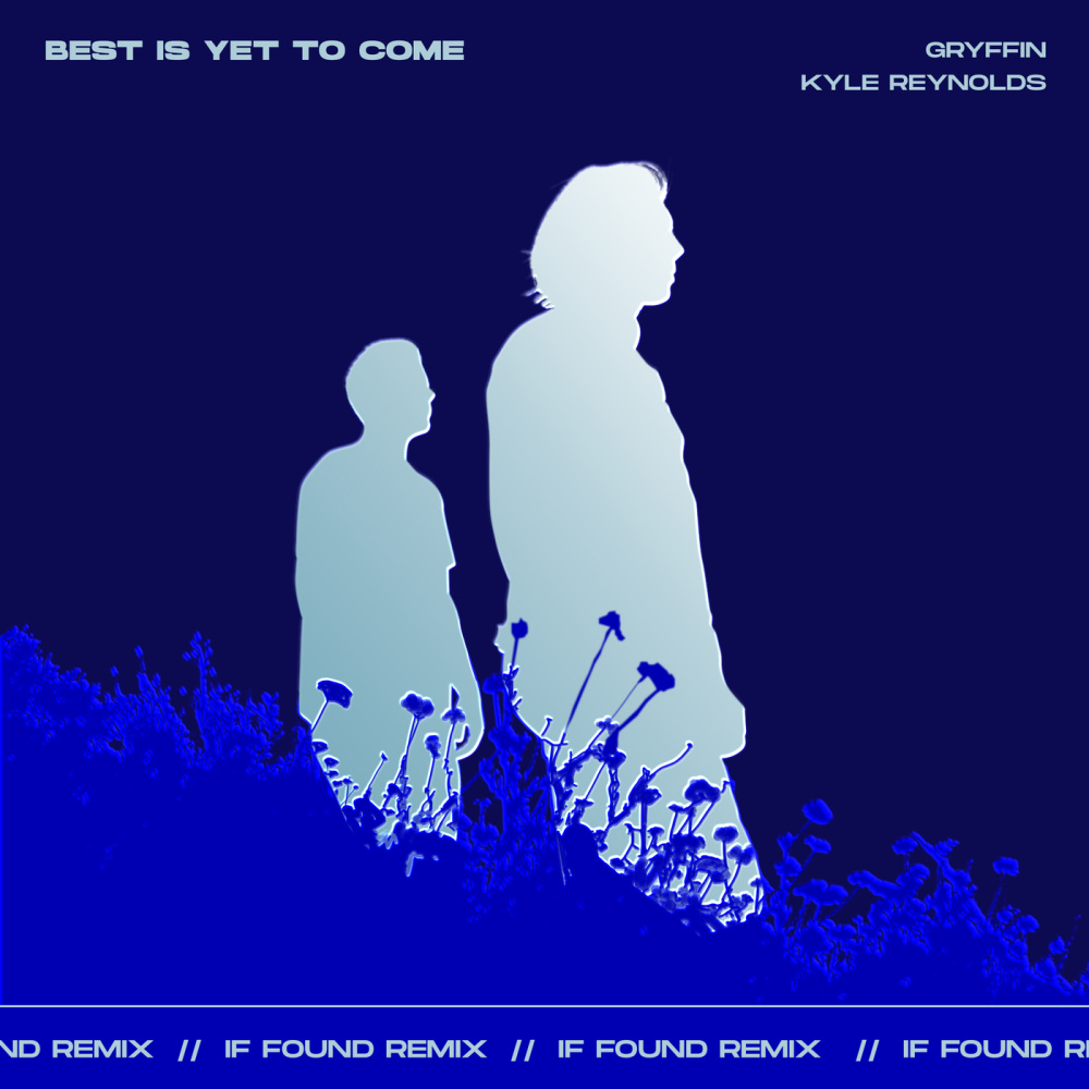 Best Is Yet To Come (if found Remix)
