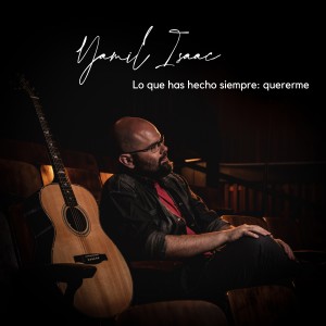 ดาวน์โหลดและฟังเพลง Lo que has hecho siempre: quererme พร้อมเนื้อเพลงจาก Yamil Isaac