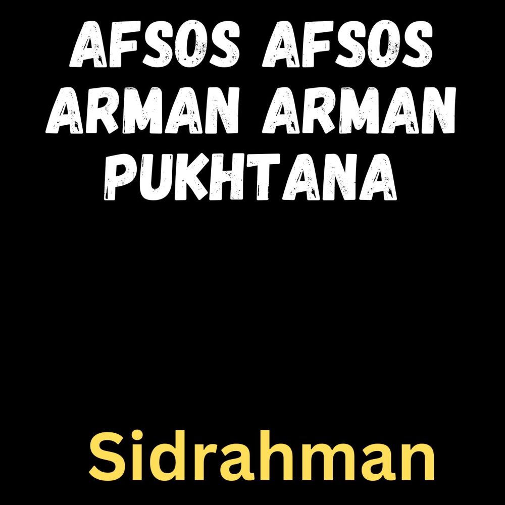 Afsos Afsos Arman Arman Pukhtana