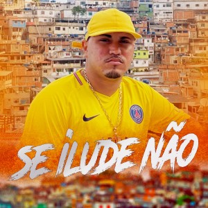 Listen to Se Ilude Não song with lyrics from Mc Ptk