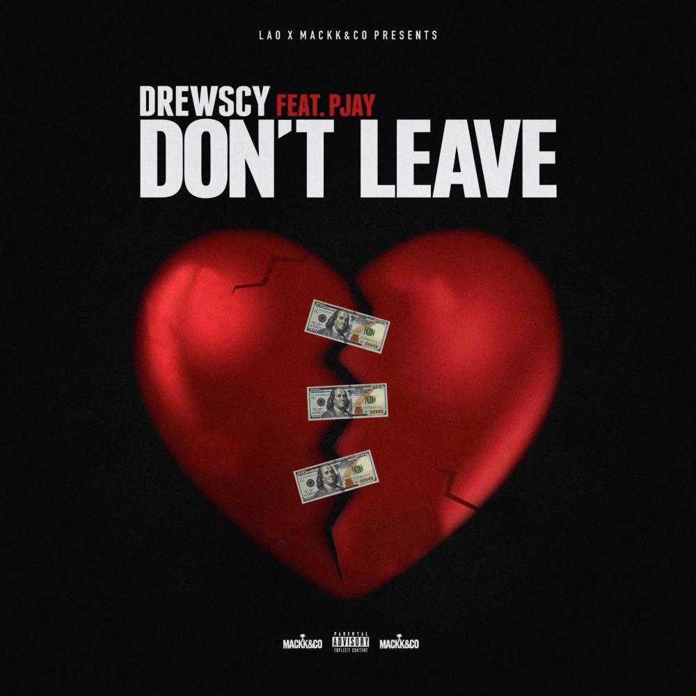 Don't Leave (feat. Pjay) (Explicit)