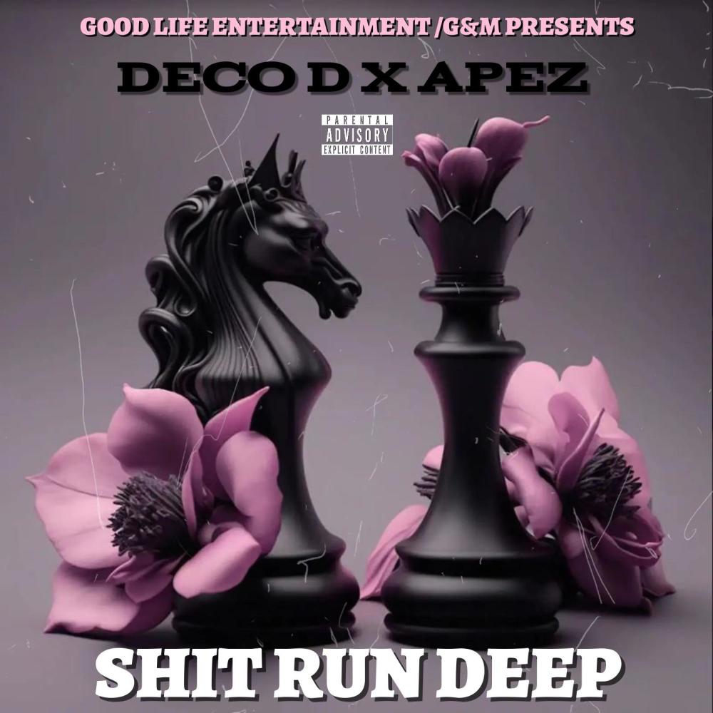 Shit Run Deep (feat. APEZ) (Explicit)