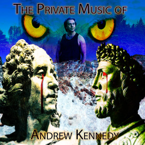 Album The Private Music of Andrew Kennedy from Andrew Kennedy