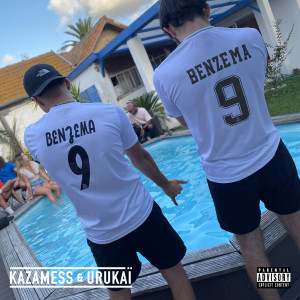 Dengarkan Benzema (Explicit) lagu dari KAZAMESS &amp; URUKAÏ dengan lirik