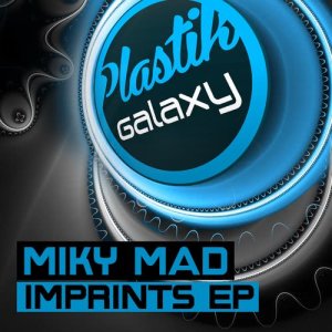 Miky Mad的專輯Imprints EP
