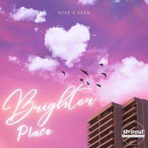 อัลบัม Brighter Place (feat. Xera) ศิลปิน Syke