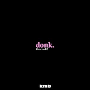 收聽KMB的DONK歌詞歌曲