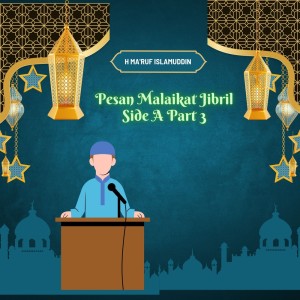 ดาวน์โหลดและฟังเพลง Pesan Malaikat Jibril Side A, Pt. 3 พร้อมเนื้อเพลงจาก H Ma'ruf Islamuddin