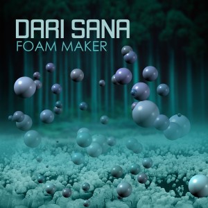 Dari Sana的專輯Foam Maker - Single