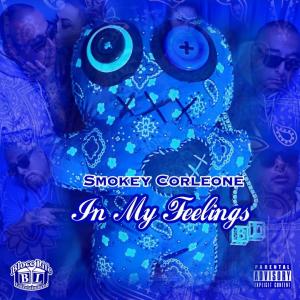 Smokey Corleone的專輯In My Feelings (Explicit)