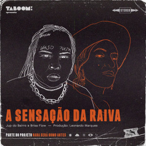 Album A Sensação da Raiva from JUP do Bairro