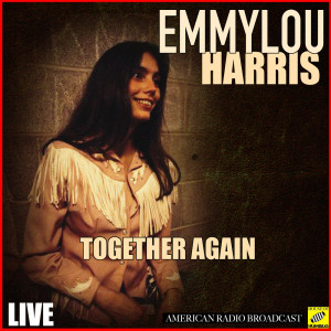 收聽Emmylou Harris的Tonight the Bottle Let Me Down (Live)歌詞歌曲