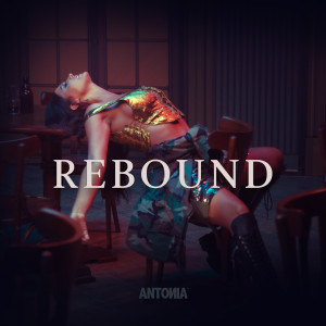 收听Antonia的Rebound歌词歌曲