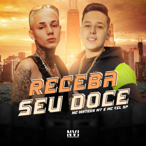 ดาวน์โหลดและฟังเพลง Receba Seu Doce (Explicit) พร้อมเนื้อเพลงจาก MC Mateus MT