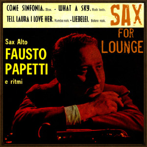 ดาวน์โหลดและฟังเพลง Come Sinfonia (Slow) พร้อมเนื้อเพลงจาก Fausto Papetti