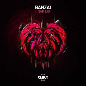 Dengarkan Love Me lagu dari Banzai dengan lirik