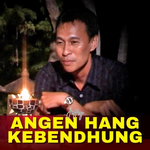 Angen Hang Kebendhung dari Jeffry