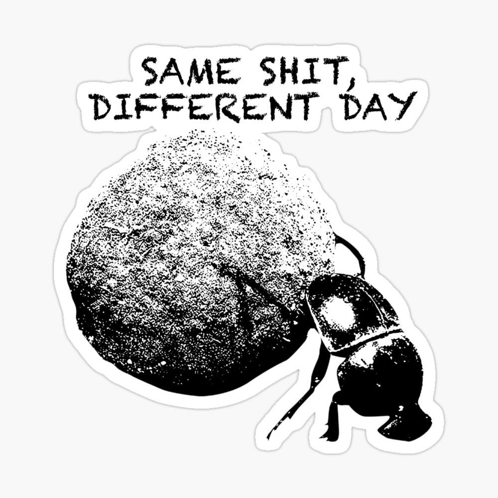 same shit different day (Explicit)