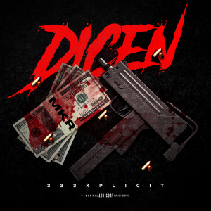 ดาวน์โหลดและฟังเพลง Dicen (Explicit) พร้อมเนื้อเพลงจาก 333xplicit