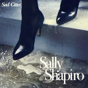 Sally Shapiro的專輯Sad Cities