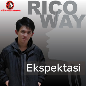 ดาวน์โหลดและฟังเพลง Ekspektasi พร้อมเนื้อเพลงจาก Rico Way