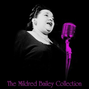 The Mildred Bailey Collection dari Mildred Bailey