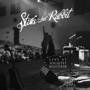 Album Live at Societet Militair oleh Stars and Rabbit