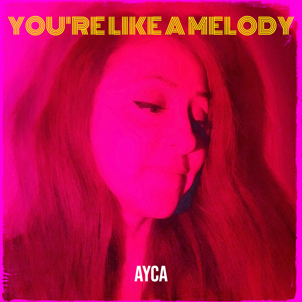 You're Like a Melody