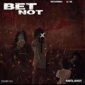 Lil Tae的專輯Bet not play (feat. Lil Tae) [Explicit]
