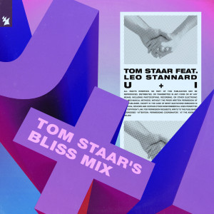 Listen to U + I (Tom Staar's Extended Bliss Mix) song with lyrics from Tom Staar