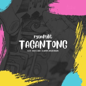ryanpalit的專輯Tagantong