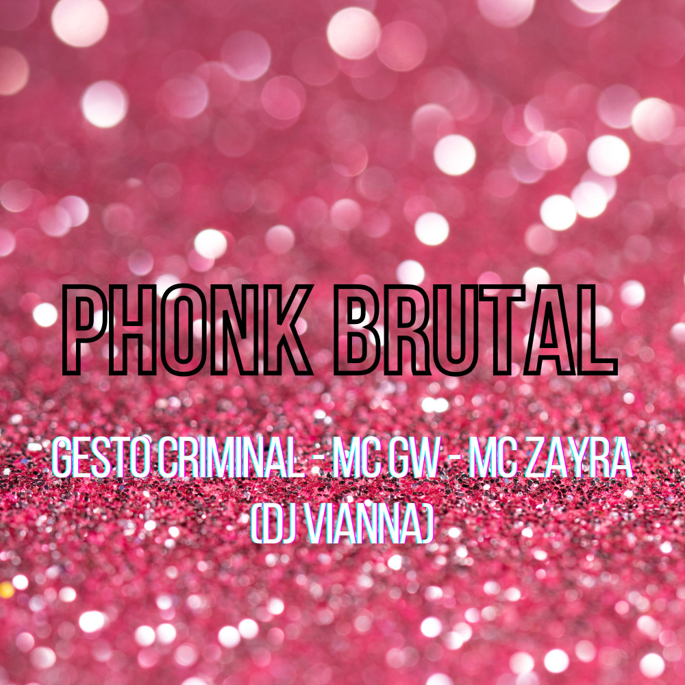Phonk Brutal (feat. Mc Gw) (Explicit)