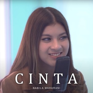 Listen to Cinta song with lyrics from Nabila Maharani
