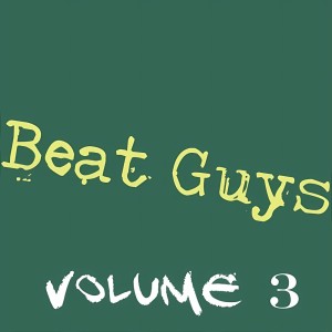 Album The Beat Guys, Vol. 3 oleh The Beat Guys