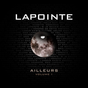 อัลบัม Ailleurs Vol. 1 ศิลปิน Éric Lapointe