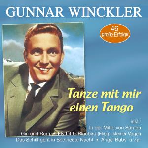 Album Tanze mit mir einen Tango - 46 große Erfolge oleh Gunnar Winckler