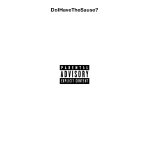 收聽SKI MASK THE SLUMP GOD的DoIHaveTheSause? (Explicit)歌詞歌曲