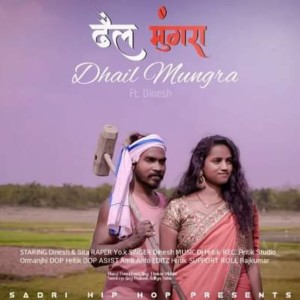 Album Dhail Mungra New Nagpuri Rap Song from Yo K