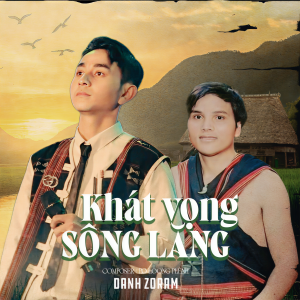 Listen to Khát Vọng Sông Lăng Beat song with lyrics from Danh Zoram